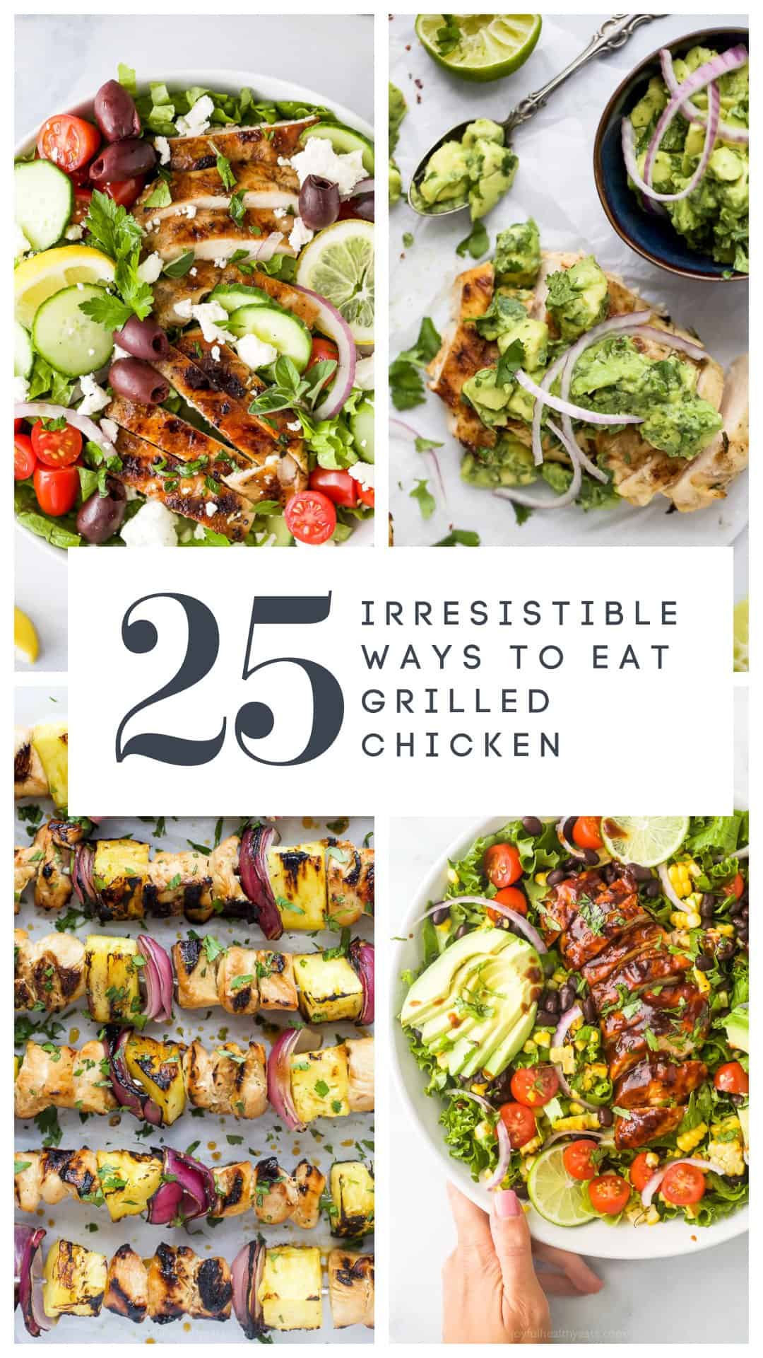 From wraps and sandwiches to salads and kabobs, these Mouthwatering Grilled Chicken Recipes will have you eating good all summer long! pinterest image 25 Irresistible Grilled Chicken Recipes