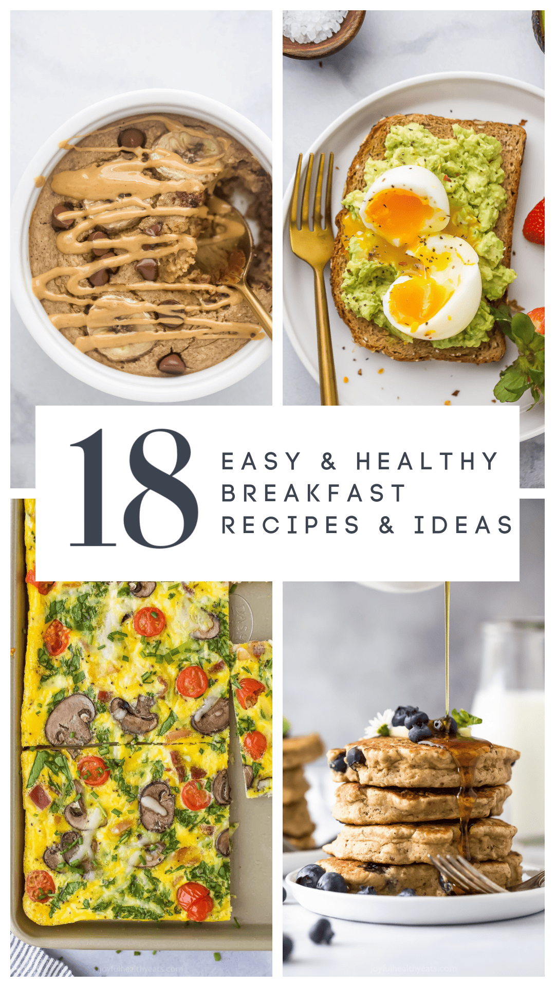 Here's the ultimate list of Easy and Healthy Breakfast Ideas! It has something for everyone - savory, sweet, and everything in between! pinterest image for 18 Easy and Healthy Breakfast Ideas